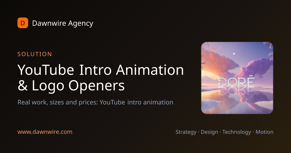 YouTube Intro Animation & Logo Openers | Dawnwire Agency